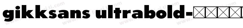 gikksans ultrabold字体转换